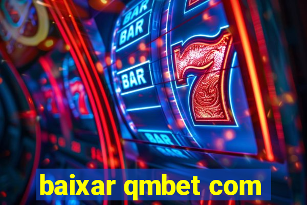 baixar qmbet com